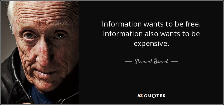 quote-information-wants-to-be-free-information-also-wants-to-be-expensive-stewart-brand-69-14-47